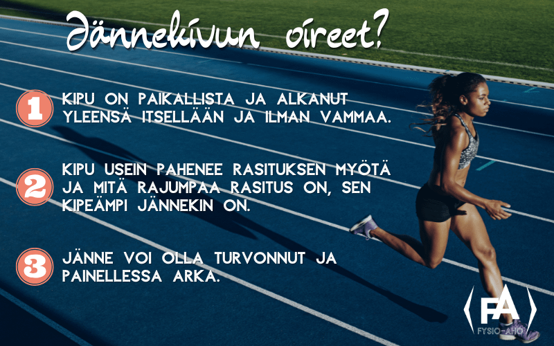 Jännekivun oireet
Paikallinen kipu, ei vammaa
Kipu pahenee rasituksessa
Jänne voi olla paksumpi ja painellessa arka